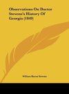 Observations On Doctor Stevens's History Of Georgia (1849)