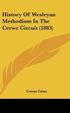 History Of Wesleyan Methodism In The Crewe Circuit (1883)