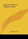 Memoir Of Francis Higginson (1852)