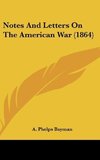 Notes And Letters On The American War (1864)