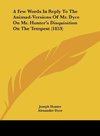 A Few Words In Reply To The Animad-Versions Of Mr. Dyce On Mr. Hunter's Disquisition On The Tempest (1853)