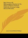 Brief Notices Of Bibliographical Rarities In The Library Of James Orchard Halliwell, At Avenue Lodge, Brixton Hill (1855)