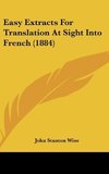 Easy Extracts For Translation At Sight Into French (1884)