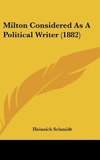 Milton Considered As A Political Writer (1882)