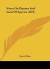 Notes On Diptera And Lists Of Species (1874)