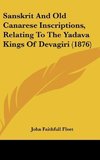 Sanskrit And Old Canarese Inscriptions, Relating To The Yadava Kings Of Devagiri (1876)