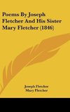 Poems By Joseph Fletcher And His Sister Mary Fletcher (1846)