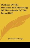 Outlines Of The Structure And Physiology Of The Animals Of The Farm (1862)