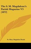 The S. M. Magdalene's Parish Magazine V3 (1872)