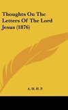 Thoughts On The Letters Of The Lord Jesus (1876)