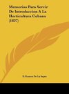 Memorias Para Servir De Introduccion A La Horticultura Cubana (1827)