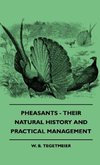 Pheasants - Their Natural History And Practical Management
