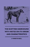 Bell, E: Scottish Deerhound with Notes on Its Origin and Cha