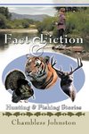 Fact & Fiction Hunting & Fishing Stories