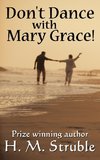 Don't Dance with Mary Grace!