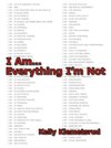 I Am... Everything I'm Not