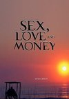 Sex, Love and Money