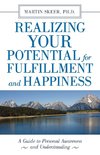 Realizing Your Potential for Fulfillment and Happiness