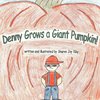 Denny Grows a Giant Pumpkin