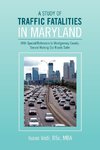 A Study of Traffic Fatalities in Maryland