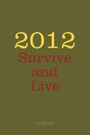 2012 Survive and Live