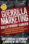 Guerrilla Marketing for a Bulletproof Career