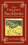 The Dragon's Backbone and Other Stories in Poems and Prose