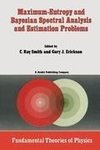 Maximum-Entropy and Bayesian Spectral Analysis and Estimation Problems