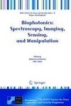 Biophotonics: Spectroscopy, Imaging, Sensing, and Manipulation