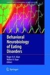 Behavioral Neurobiology of Eating Disorders