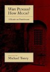 Tonry, M: Why Punish? How Much?