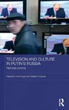 Television and Culture in Putin's Russia