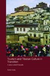 Kolas, A: Tourism and Tibetan Culture in Transition