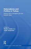 Nationalisms and Politics in Turkey