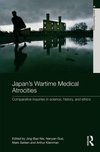 Nie, J: Japan's Wartime Medical Atrocities