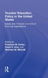 Earley, P: Teacher Education Policy in the United States