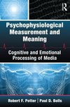 Potter, R: Psychophysiological Measurement and Meaning