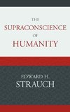 The Supraconscience of Humanity