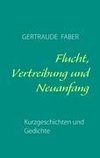 Flucht, Vertreibung und Neuanfang