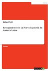 Resurgimiento De La Nueva Izquierda En América Latina