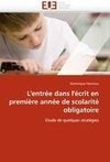 L'entrée dans l'écrit en première année de scolarité obligatoire