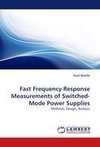 Fast Frequency Response Measurements of Switched-Mode Power Supplies