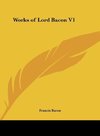 Works of Lord Bacon V1