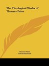 The Theological Works of Thomas Paine