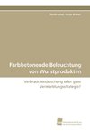 Farbbetonende Beleuchtung von Wurstprodukten