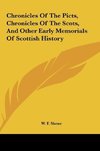 Chronicles Of The Picts, Chronicles Of The Scots, And Other Early Memorials Of Scottish History