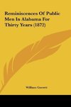 Reminiscences Of Public Men In Alabama For Thirty Years (1872)