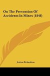 On The Prevention Of Accidents In Mines (1848)