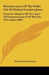 Reminiscences Of The Public Life Of Richard Lambert Jones