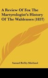 A Review Of Fox The Martyrologist's History Of The Waldenses (1837)